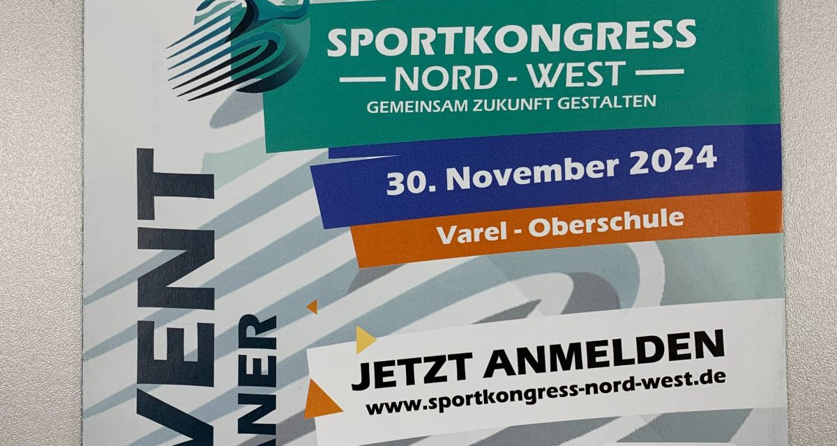 Auf dem Foto sieht man den Flyer zum Sportkongress Nord-West, der am 30. November 2024 stattfindet. Das Motto auf dem Flyer ist