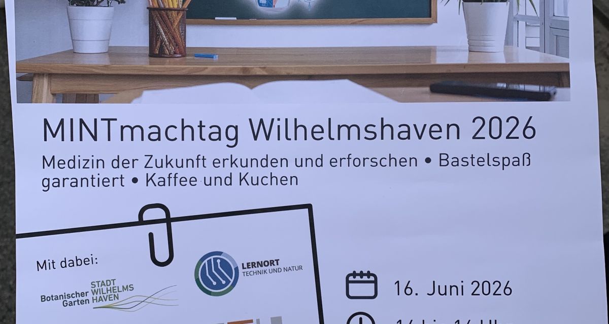 Zu sehen ist das Plakat für den MINTmachtag an der GRundschule Rheinstraße in Wilhelmshaven am 16.06.26.